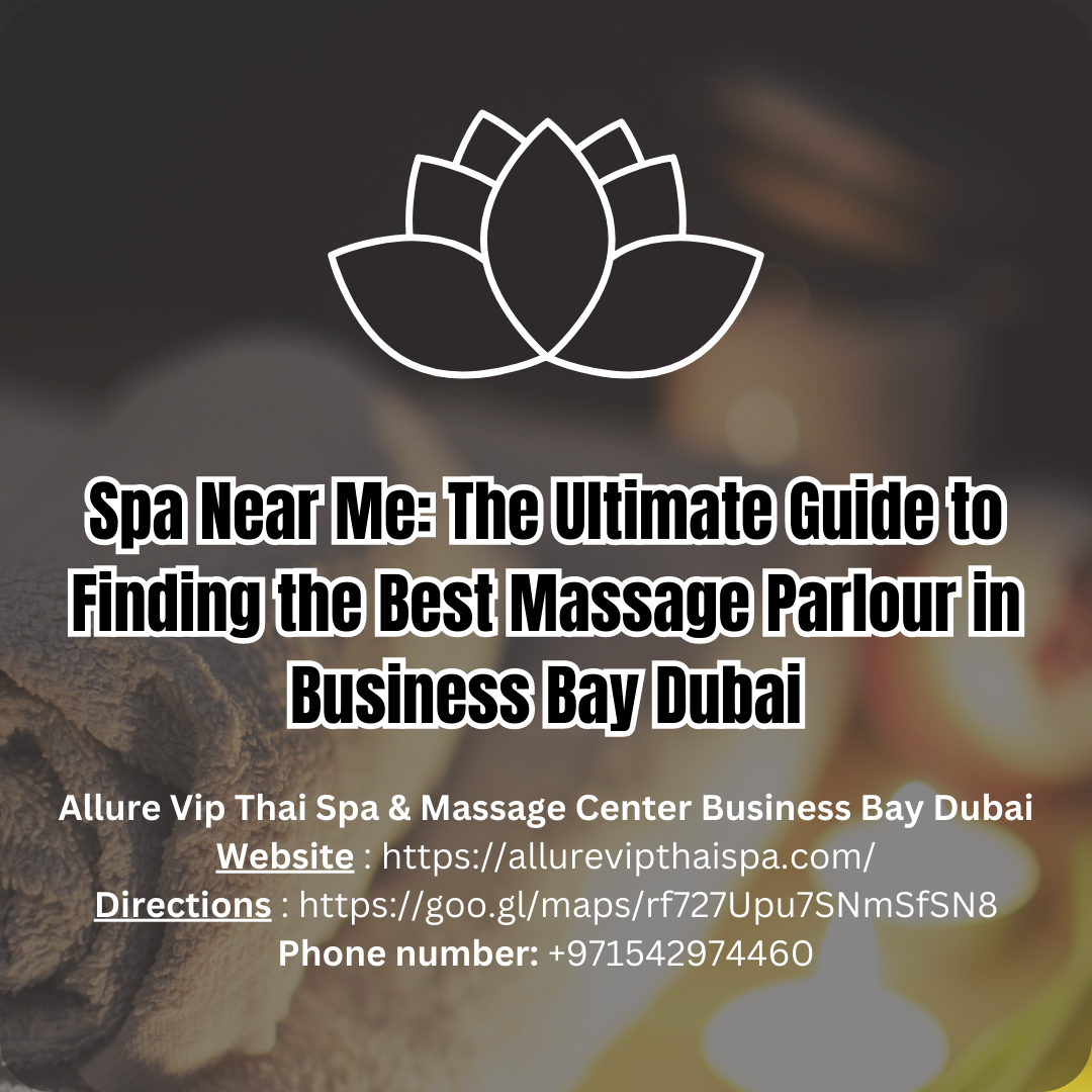 Spa Near Me #Massage Parlour In Business Bay Dubai. Spa In Dubai. Is the best spa in dubai. #Best Massage In Dubai. #Best Massage Parlour In Dubai. #Massage Center In Dubai. #Spa In Dubai. #Massage Spa In Dubai. #Massage Parlour In Dubai. #Best Massage In Business Bay Dubai. #Best Massage Parlour In Business Bay Dubai. #Massage Center In Business Bay Dubai. #Spa In Business Bay Dubai. #Massage Spa In Business Bay Dubai. #Massage Parlour In Business Bay Dubai.