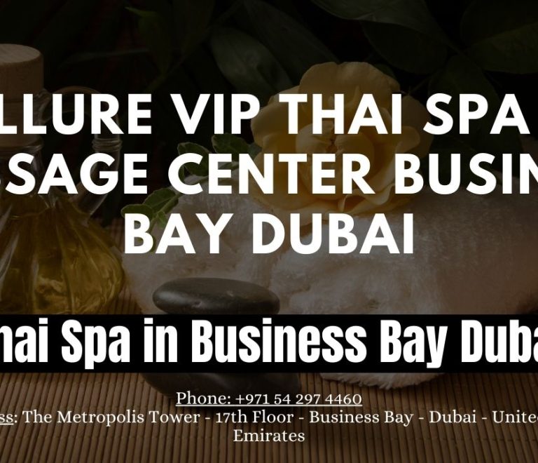 Top #1 Best Thai Spa in Business Bay Dubai