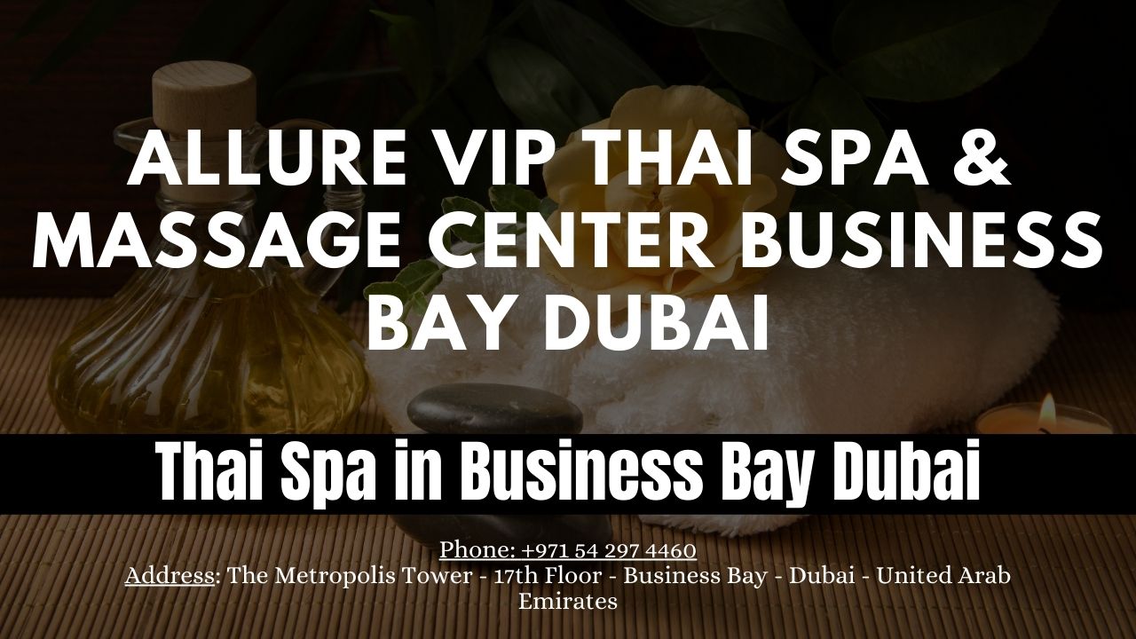 Thai Spa in Business Bay Dubai